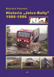 Historia `Jelcz-Rally` 1986-1996 - Wojciech Połomski